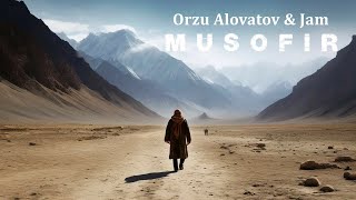 Orzu Alovatov & Jam  -  MUSOFIR