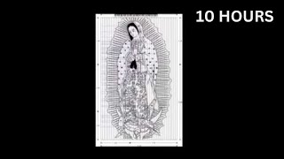 Music from the Tilma of Our Lady of Guadalupe   10 Hour Loop