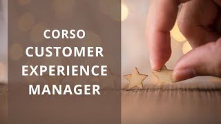 Presentazione corso Customer Experience Manager