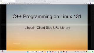 C++ Programming on Linux -  Libcurl Client Side URL Library