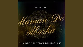 Maman Dé Albarka ' La Bénédiction De Maman ' - Finest Dj