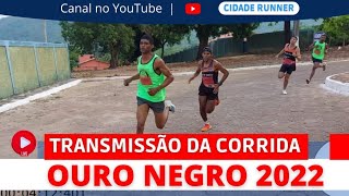 Corrida Ouro Negro 2022- Transmissão Completa.