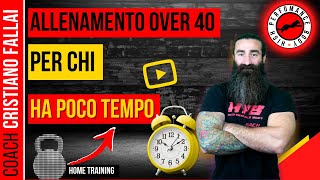 ALLENAMENTO OVER 40 - Per Chi Ha Poco Tempo!