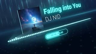 DJ NID - Falling into You🔥Official Audio 2024