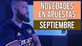 💰 ESTO VA A PASAR EN SEPTIEMBRE CON LAS APUESTAS DEPORTIVAS