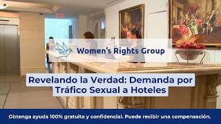 Revelando la Verdad Demanda por Tráfico Sexual a Hoteles