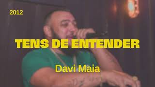 Davi Maia - Tens de entender (2012)