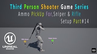 🎮 UE4 TPS Ammo Pickup For Sniper & Rifle Setup Part 14