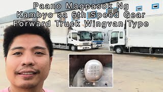 Paano Magpasok Ng Kambyo Sa 6th Speed Gear Forward Truck Wingvan Type | Bataan Trucker | Trucker