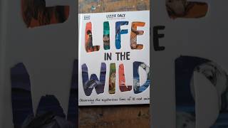 : Life in the Wild by Lizzie Daly 🌿