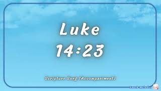 Luke 14:23 (Accompaniment)