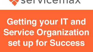 [Webinar] Getting your IT and Service Organization set up for Success