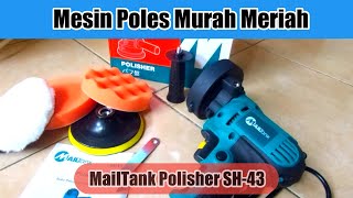 MESIN POLES Murah Terbaik MAILTANK SH 43 Polisher Body Mobil Dan Motor