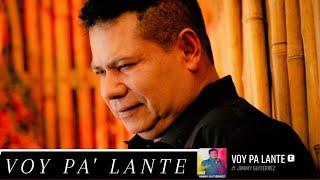 VOY PA' LANTE - JIMMY GUTIÉRREZ