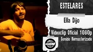 Estelares - Ella dijo [MuchMusic] [Remasterizado 1080p]