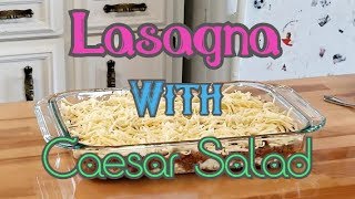 Lasagna // Caesar Salad // COOK AND CLEAN WITH ME