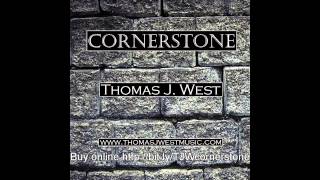 Cornerstone (Brass Quartet 2014) Thomas J. West