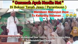 Ceramah Ayah Nurdin Nst  Maulid Nabi Muhammad Saw 1445 H - 2023 Di Bekasi Jawa Barat