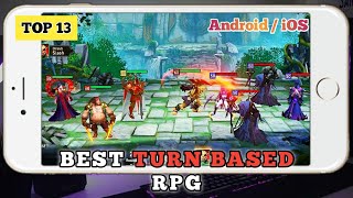 Top 13 Best TURN BASED RPG 2022 For Android & iOS / #part3