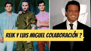 REIK dice que le gustaría grabar con Luis Miguel