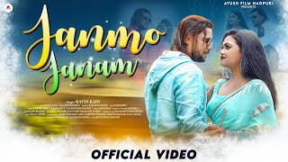 #newnagpurisong | Janmo Janam | Ainger Ravvie Rain | Raj Gupta | Purnima | Letest Love Story Video