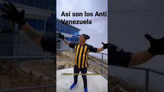 Así son los Anti Venezuela 🤣