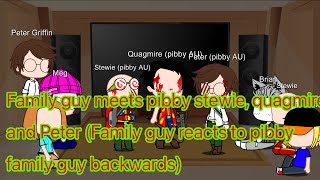 Family guy meets pibby stewie quagmire and Peter ( Family guy reacts to pibby family guy backwards)