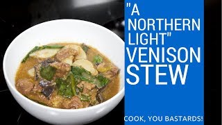 How To Make "A Northern Light" Venison Stew