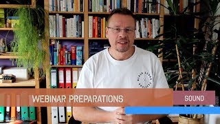 Webinar Preparations Guide, Part 1 -- SOUND