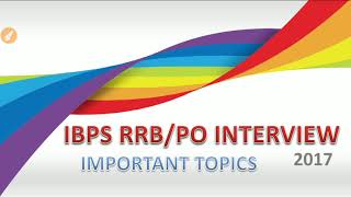 Important Topics/Current Affairs- Part 1 For IBPS PO Interview 2017