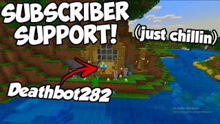 Subscriber Support! "Just Chilling" (Episode #2)