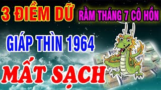 Xuất Hiện 3 Điềm Dữ Rằm T.7 Cô Hồn GIÁP THÌN 1964 Lén Làm điều này Trúng Lớn Tiền Tài Ngập Cửa