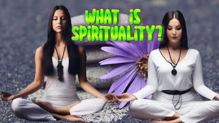 What is Spirituality, exactly? #spiritualgrowthjourney #spiritualmindset #spiritualityisthekey