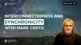 Explore the Web of Connection with Mark Certo | EOC Ep.26