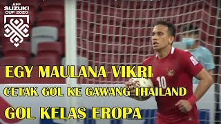 EGY MAULANA VIKRI Cetak Gol Penyeimbang Indonesia vs Thailand Leg 2 AFF Suzuki Cup 2020