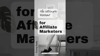 Ultimate Workout for Affiliate Marketers