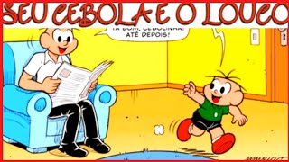 CEBOLINHA em seu CEBOLA e o LOUCO [GIBIKIDSCHANNEL]