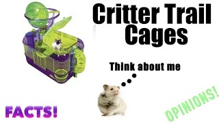 Critter Trail Cages! Facts & Opinions