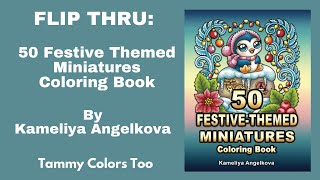 New Release! Flip Thru: 50 Festive Themed Miniatures Coloring Book by Kameliya Angelkova