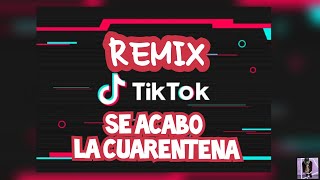 Se Acabo La Cuarentena Remix