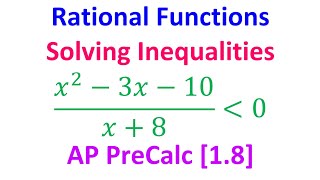 1.8C - Solving Rational Inequalities [AP Precalculus]