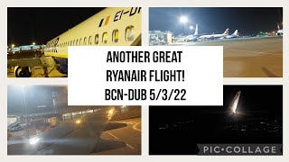 TRIP REPORT! Ryanair B737, Barcelona To Dublin! FR6394