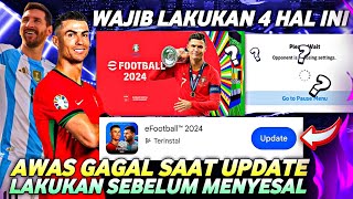 LAKUKAN SEBELUM UPDATE!! 4 HAL WAJIB DILAKUKAN SEBELUM UPDATE SEASON 7 EFOOTBALL 2024 MOBILE