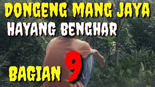 Dongeng Sunda mang jaya Hayang Benghar bagian 9 @AZchannel03