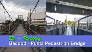 Revisiting - Punta Santa Ana -  Bacood Santa Mesa  pedestrian bridge