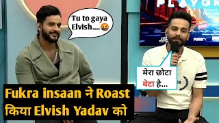 Fukra insaan playground season 3 Roast by Elvish Yadav - 101% REAL 🔥..