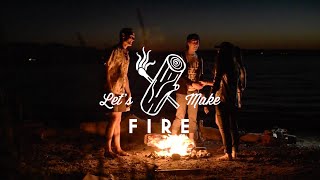 Let's Make Fire - A Short Tutorial for Building a Campfire