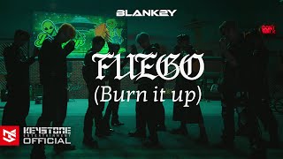 BLANK2Y(블랭키) 'FUEGO(Burn it up)' Performance Video