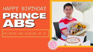 Happy Birthday PRINCE ABS | The Highlights Part 1