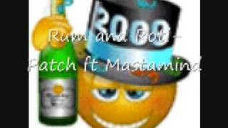 Patch and Mastamind - Rum and Roti